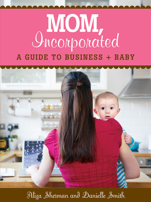 Title details for MOM, Incorporated by Aliza Sherman - Wait list